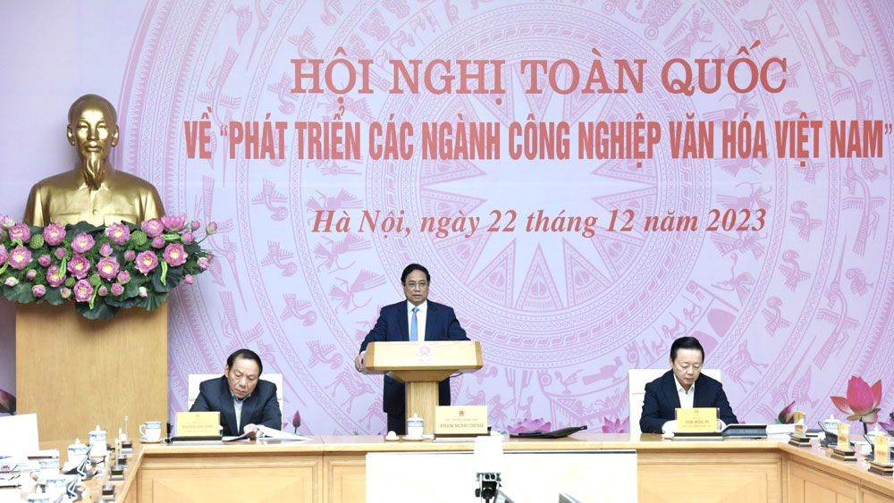 Thủ tướng Phạm Minh Chính, chủ trì, Hội nghị toàn quốc về phát triển các ngành công nghiệp văn hóa