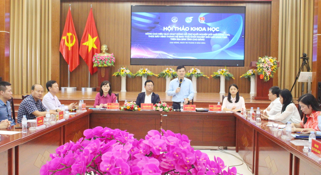 Hội thảo khoa học “Nâng cao hiệu quả hoạt động hỗ trợ khởi nghiệp đổi mới sáng tạo, thúc đẩy hình thành hệ sinh thái khởi nghiệp đổi mới sáng tạo trên địa bàn tỉnh Cao Bằng