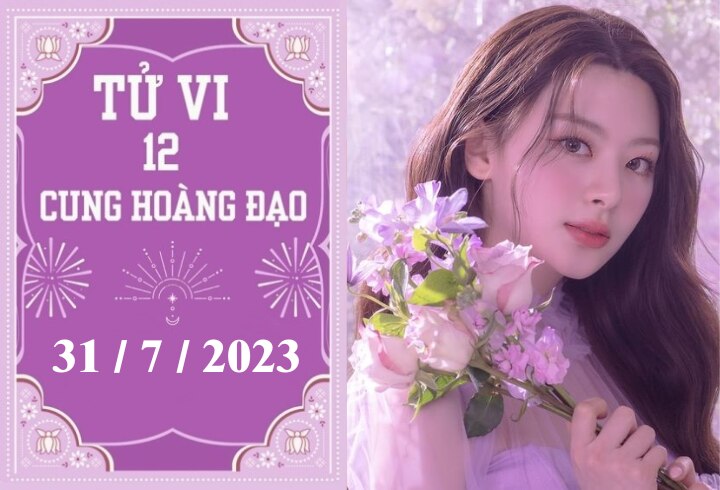 Tử vi vui 12 cung hoàng đạo ngày 31/7: Bảo Bình cố chấp, Xử Nữ tích cực