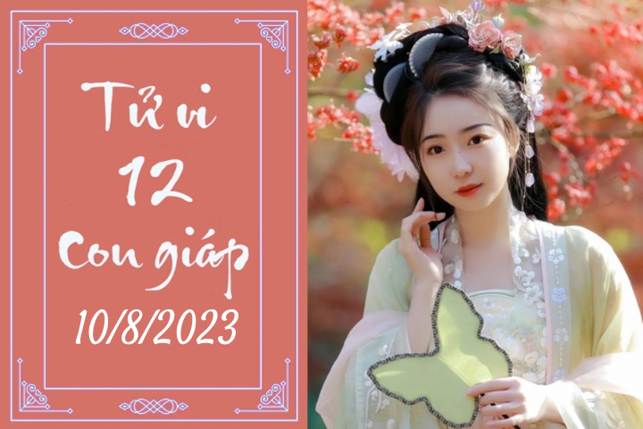 Tử vi vui 12 con giáp hôm nay ngày 10/8/2023: Thìn áp lực, Tuất may mắn (Ảnh minh họa).