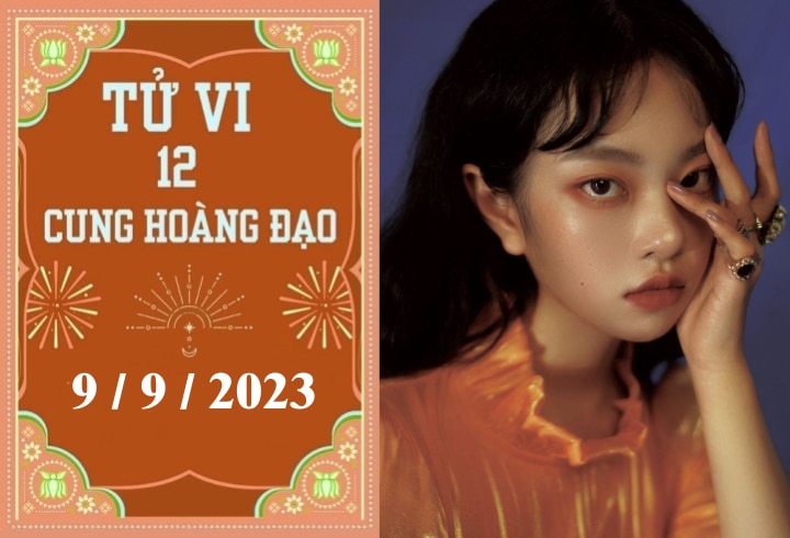 Tử vi vui 12 cung hoàng đạo ngày 9/9: Bạch Dương tiêu cực, Cự Giải ổn định