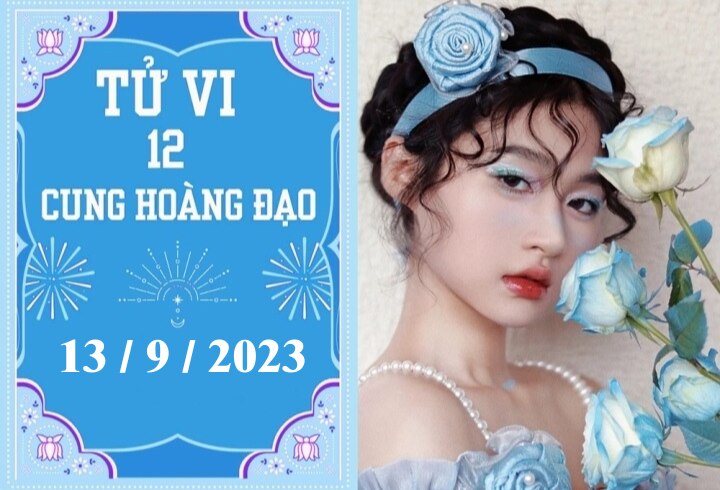 Tử vi vui 12 cung hoàng đạo ngày 13/9: Kim Ngưu phát triển, Sư Tử khá thoải mái