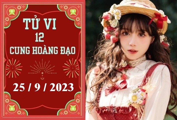 Tử vi vui 12 cung hoàng đạo ngày 25/9: Nhân Mã chần chừ, Bạch Dương căng thẳng