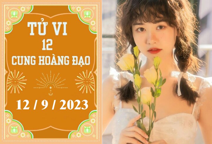 Tử vi vui 12 cung hoàng đạo ngày 12/9: Xử Nữ khá tốt, Ma Kết khó khăn