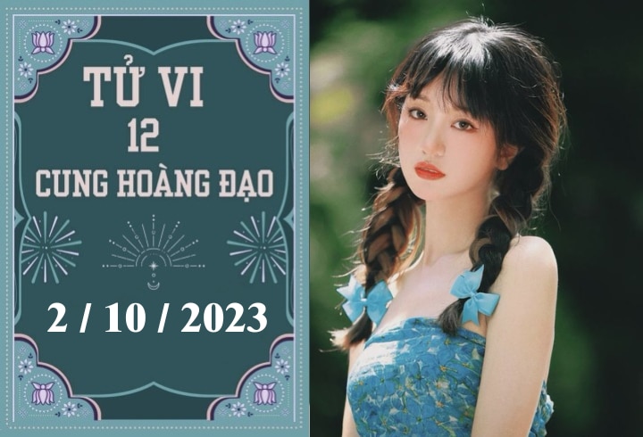 Tử vi vui 12 cung hoàng đạo ngày 2/10: Song Tử hãy cẩn thận, Bọ Cạp tiêu cực