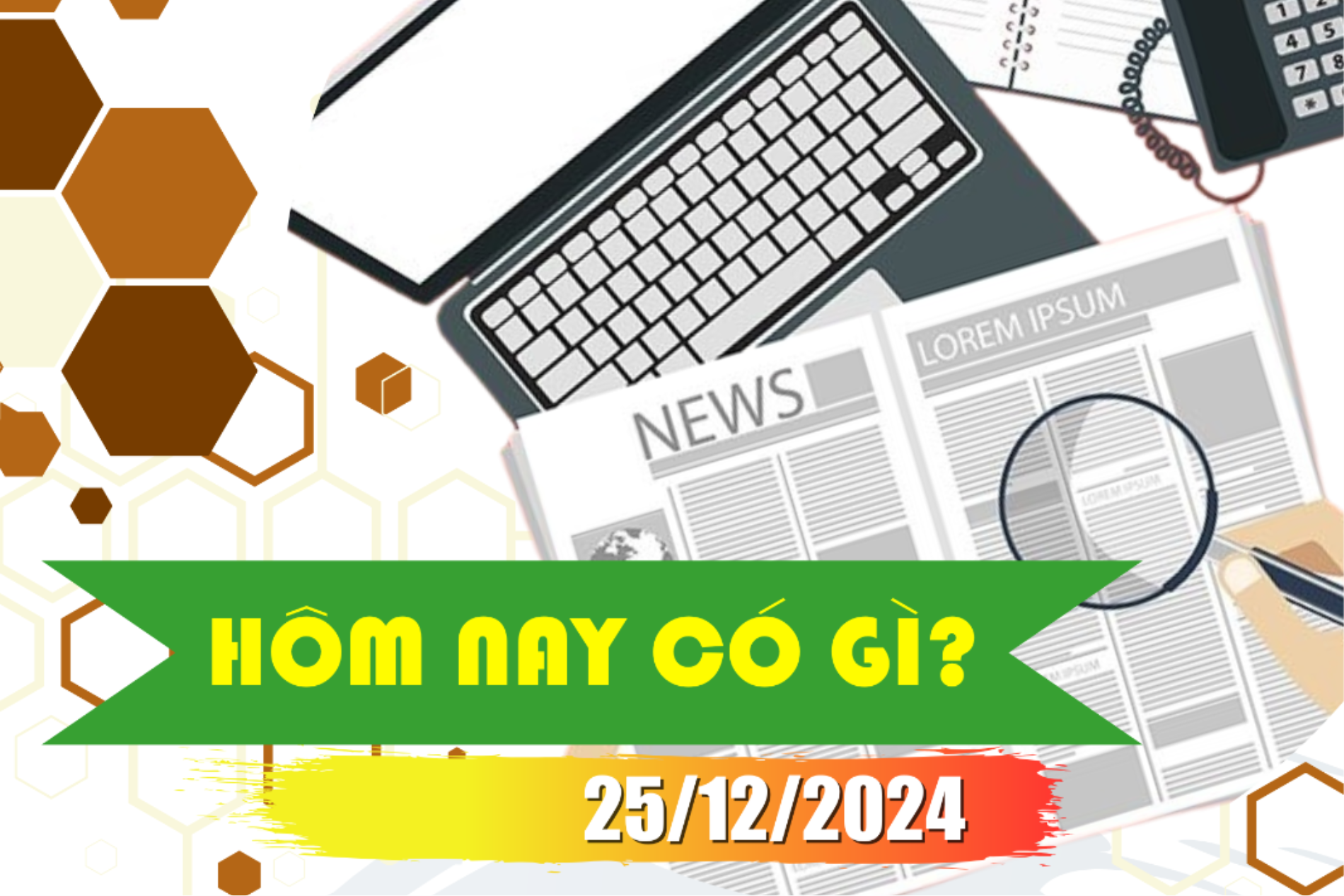 Hôm nay có gì? Ngày 25/12/2024