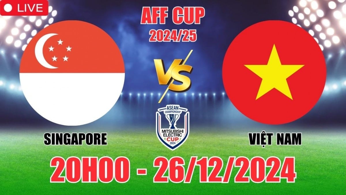 Nhận định bóng đá Singapore vs Việt Nam (20h00, 26/12) Bán Kết AFF Cup 2024: Xuân Son ghi bàn, giành lợi thế