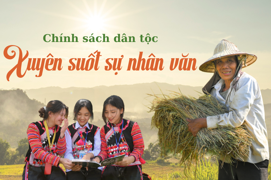 Chính sách dân tộc - Xuyên suốt sự nhân văn (1)