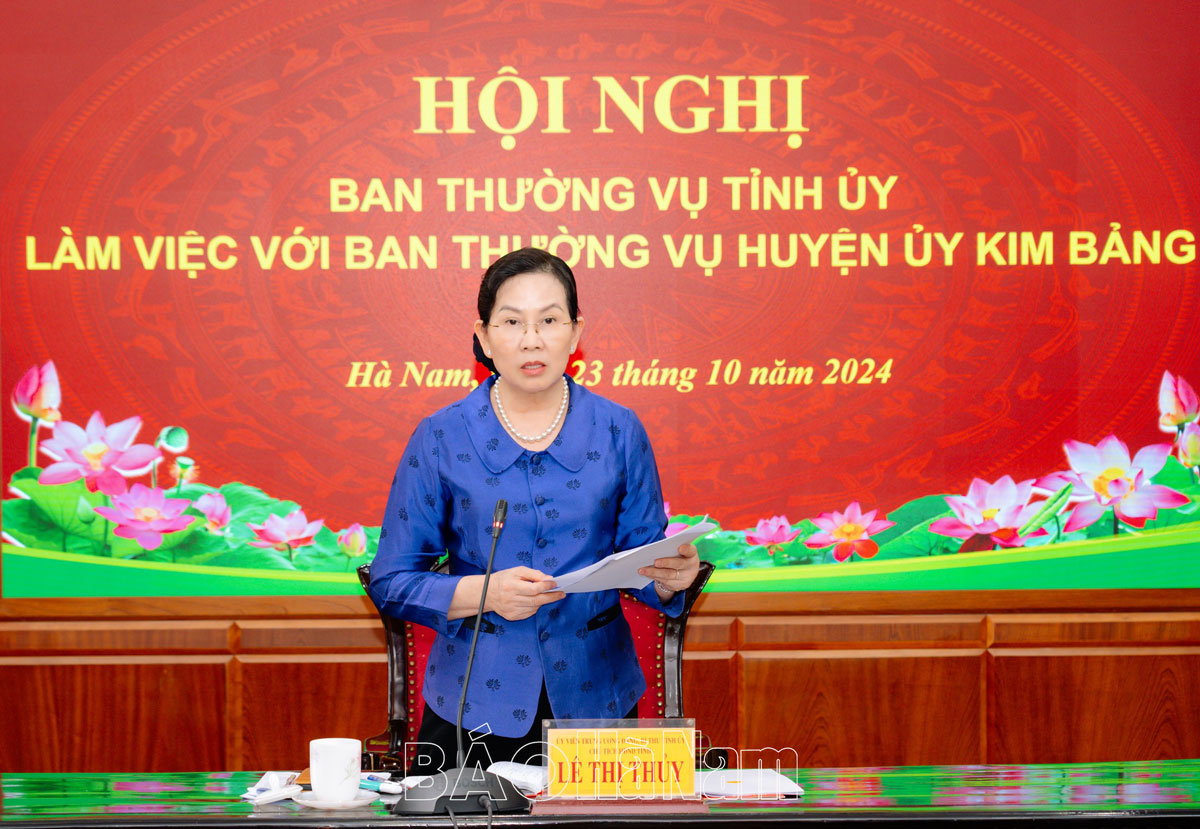 Ban Thường vụ Tỉnh ủy làm việc với Ban Thường vụ Huyện ủy Kim Bảng