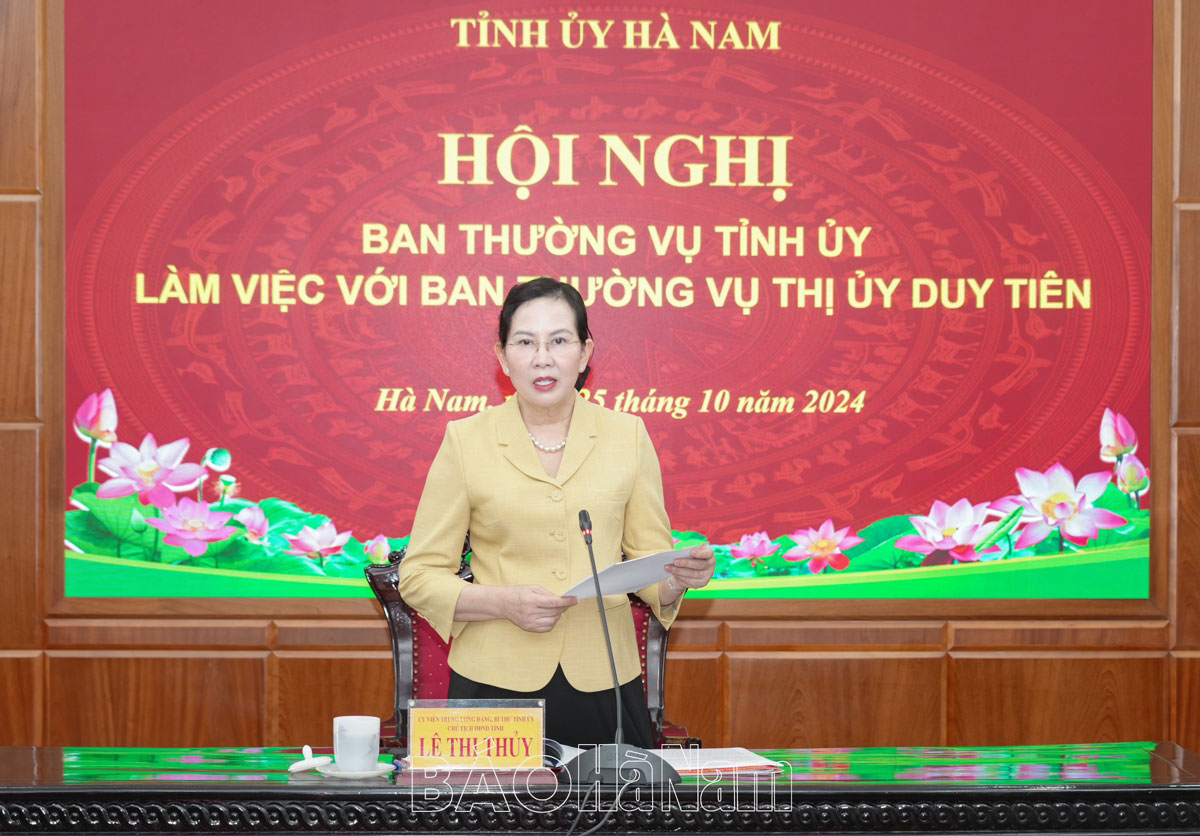 Ban Thường vụ Tỉnh ủy làm việc với Ban Thường vụ Thị ủy Duy Tiên