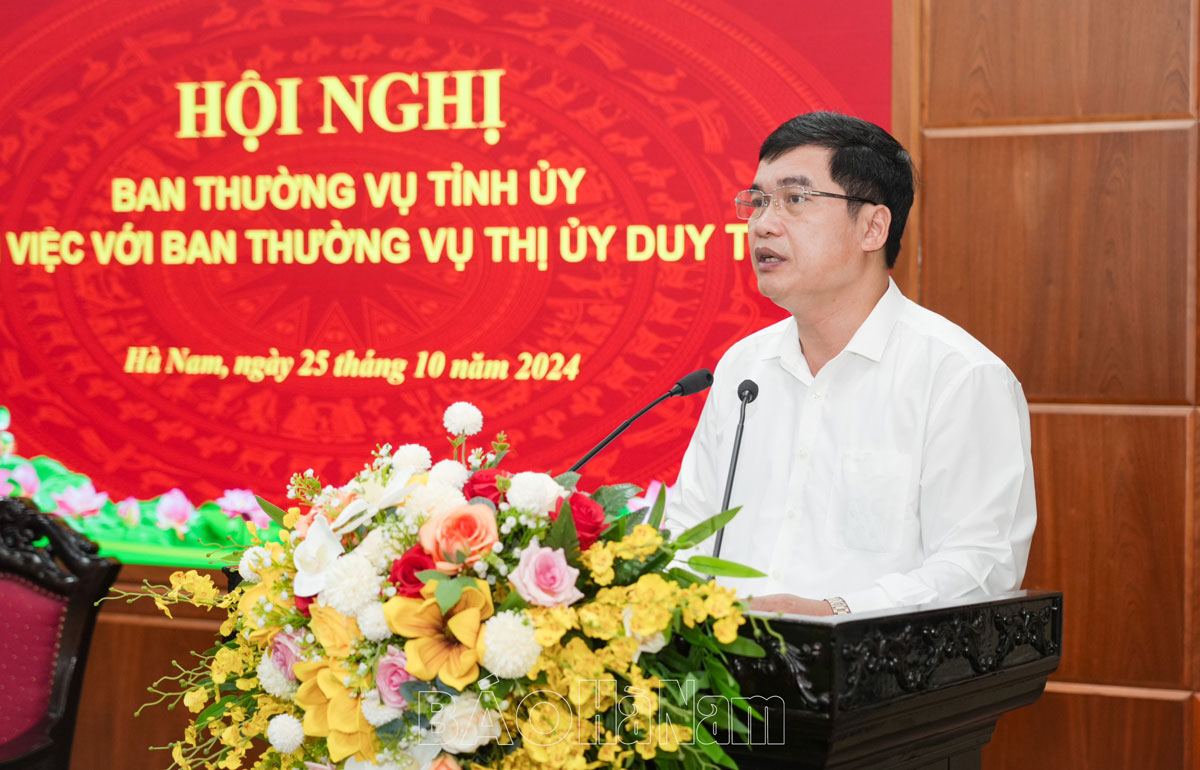 Ban Thường vụ Tỉnh ủy làm việc với Ban Thường vụ Thị ủy Duy Tiên