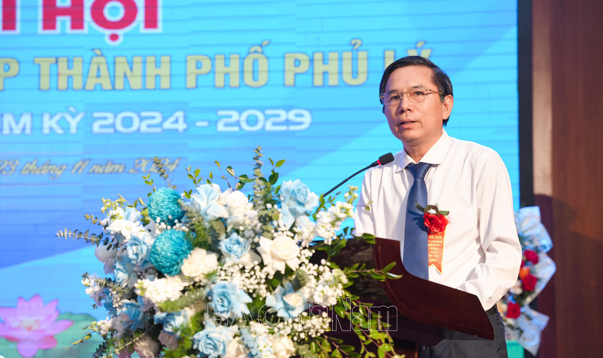 Đại hội Hội Doanh nghiệp thành phố Phủ Lý lần thứ I nhiệm kỳ 2024  2029