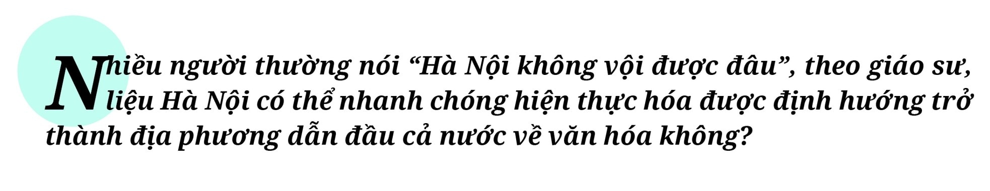 Để công nghiệp văn hóa Thủ đô cất cánh - Bài cuối: Tiên phong, quyết tâm đưa văn hóa lên hàng đầu ảnh 18