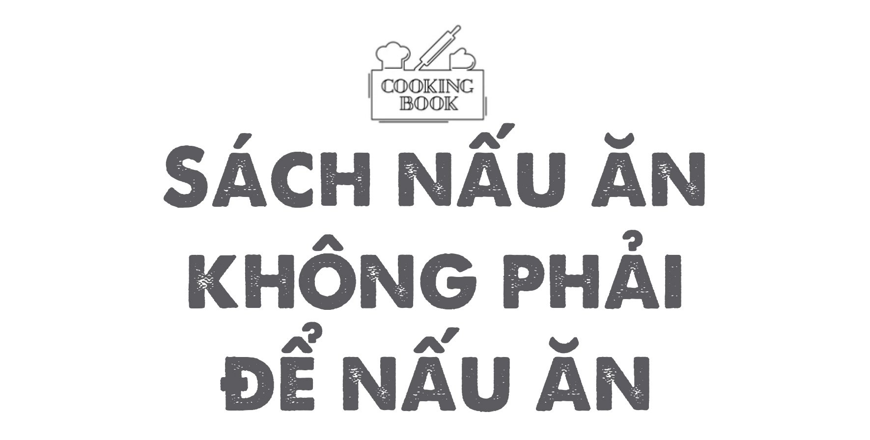 Mở sách nấu ăn, lần theo dấu sử - Ảnh 20.