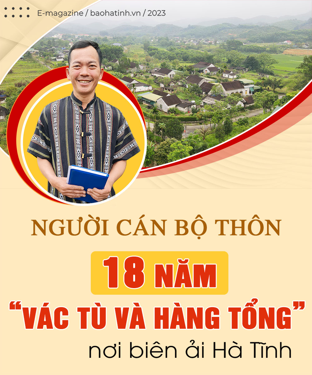 Người cán bộ thôn 18 năm “vác tù và hàng tổng” nơi biên ải Hà Tĩnh