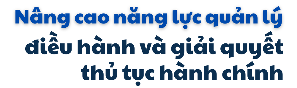 Chuyển đổi số - nhiệm vụ trọng tâm, xuyên suốt và đột phá trên hành trình phát triển (bài 2): Nỗ lực kiến tạo môi trường số trong giao dịch hành chính