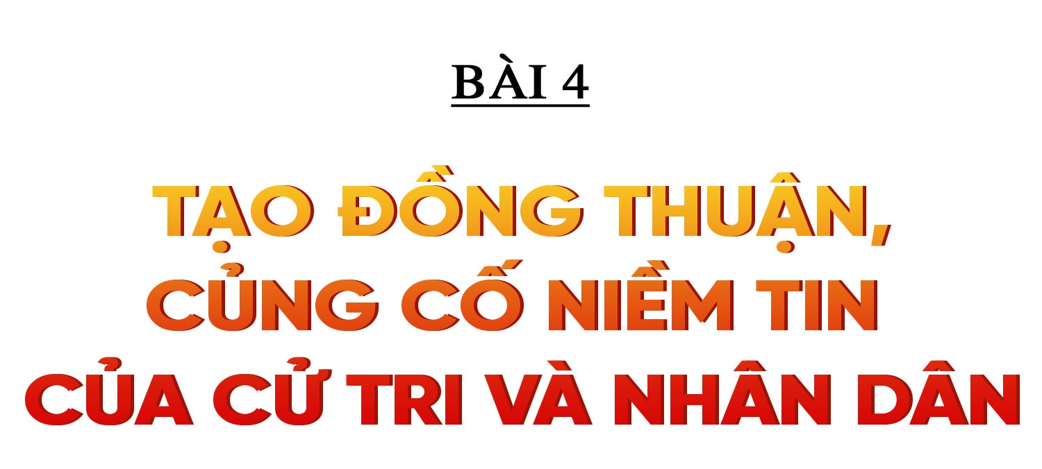 Những quyết sách tạo động lực để Hà Tĩnh bứt phá (bài 4): Tạo đồng thuận, củng cố niềm tin của cử tri và Nhân dân