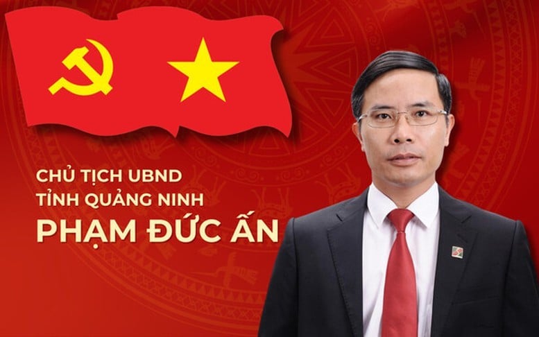 Ông Phạm Đức Ấn giữ chức Chủ tịch UBND tỉnh Quảng Ninh.