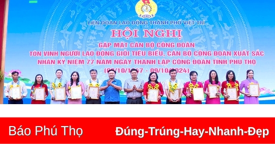 Công nhân, viên chức, lao động Phú Thọ không ngừng đổi mới, sáng tạo, thực hiện tốt các phong trào thi đua