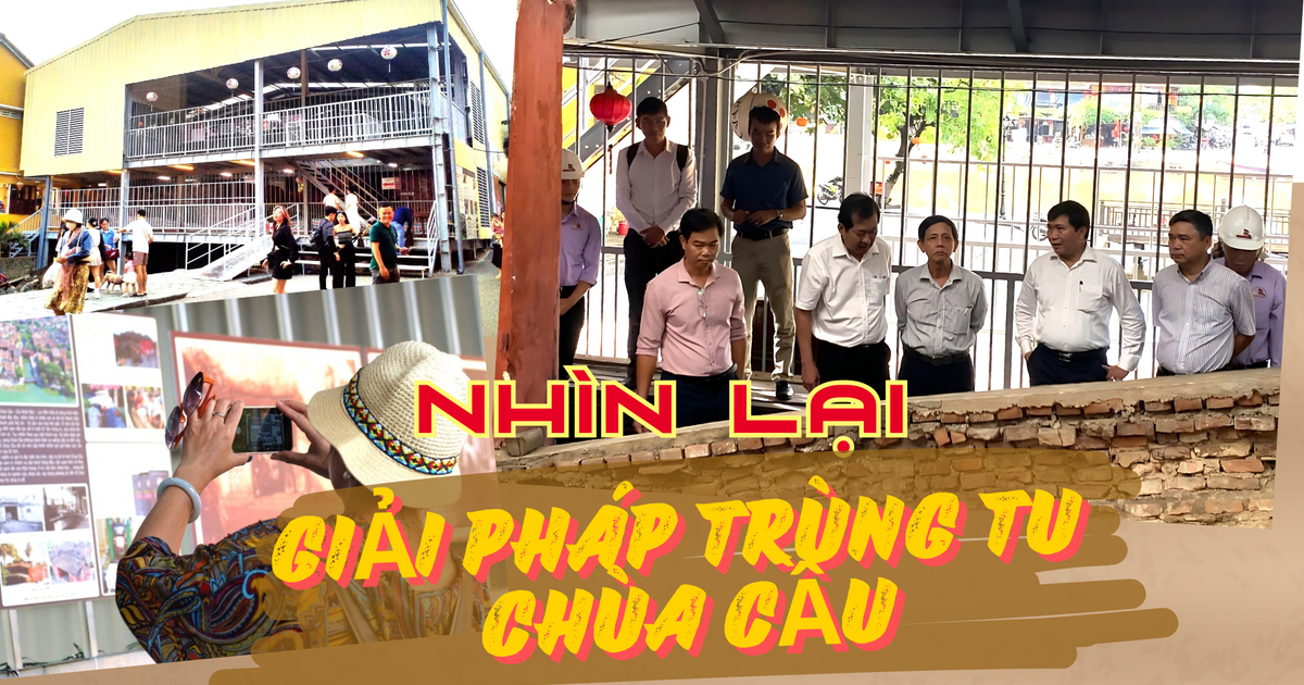 Nhìn lại giải pháp trùng tu Chùa Cầu