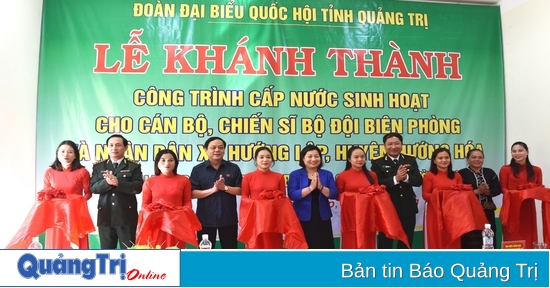 Khánh thành công trình cấp nước sinh hoạt cho bộ đội biên phòng và Nhân dân xã Hướng Lập