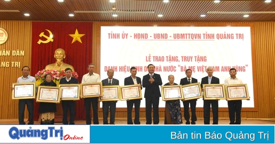 Tổ chức trang trọng Lễ trao tặng, truy tặng danh hiệu vinh dự Nhà nước “Bà mẹ Việt Nam anh hùng”