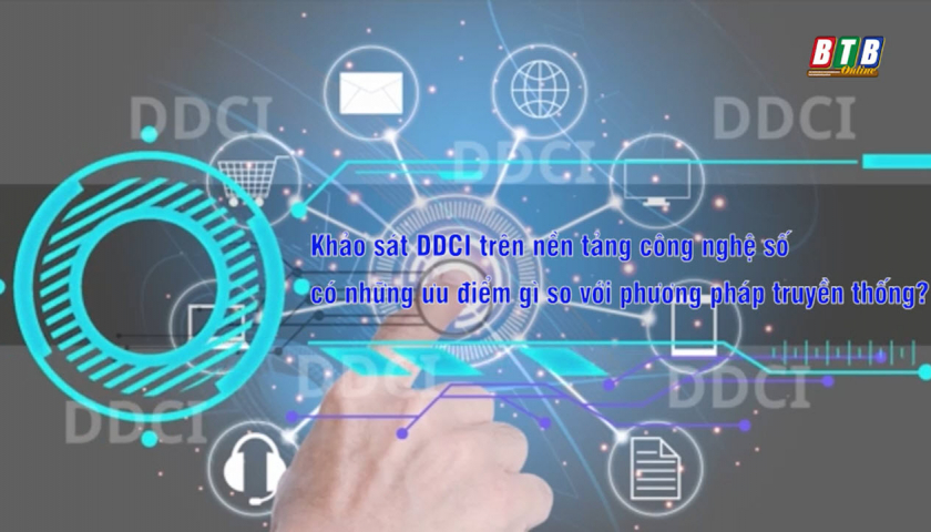 Đo lường Bộ chỉ số DDCI trên nền tảng công nghệ số - Kỳ vọng cải thiện tích cực môi trường đầu tư kinh doanh