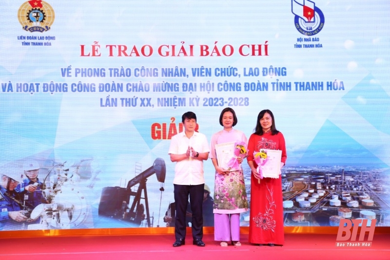 Trao Giải báo chí về phong trào công nhân, viên chức, lao động và hoạt động Công đoàn chào mừng Đại hội Công đoàn tỉnh Thanh Hóa lần thứ XX