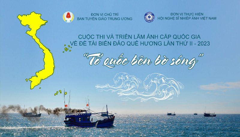 Tổ chức Cuộc thi ảnh nghệ thuật cấp quốc gia “Tổ quốc bên bờ sóng” lần thứ II