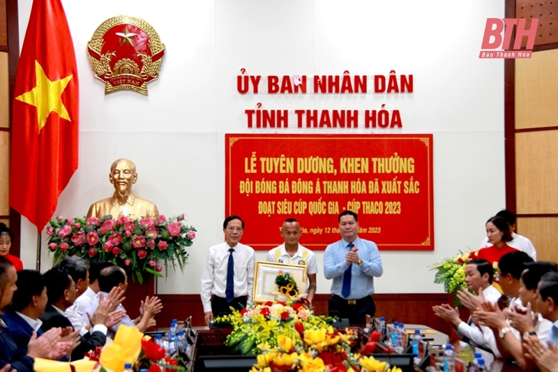 Tuyên dương, khen thưởng CLB Đông Á Thanh Hoá xuất sắc đoạt Siêu cúp quốc gia năm 2023