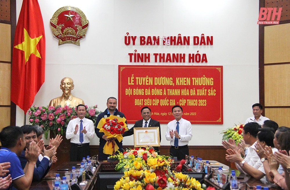 Tuyên dương, khen thưởng CLB Đông Á Thanh Hoá xuất sắc đoạt Siêu cúp quốc gia năm 2023