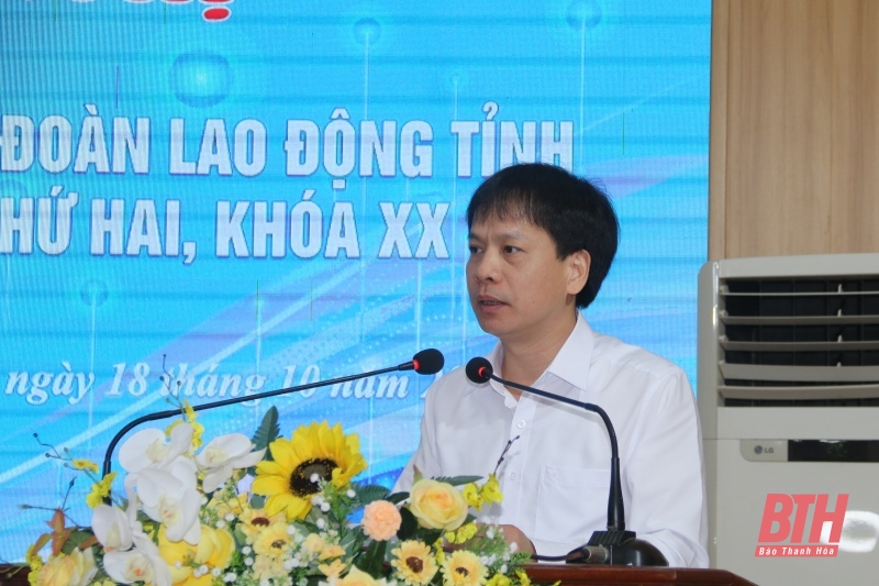 Hội nghị Ban Chấp hành Liên đoàn Lao động tỉnh Thanh Hoá lần thứ hai, khoá XX, nhiệm kỳ 2023 – 2028