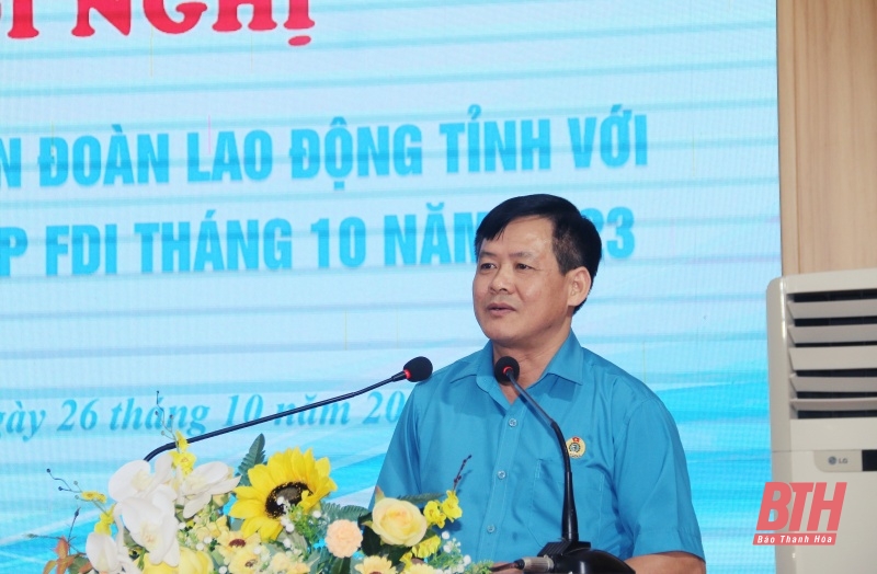 Tăng cường nắm bắt tình hình tư tưởng của đoàn viên, người lao động các doanh nghiệp FDI