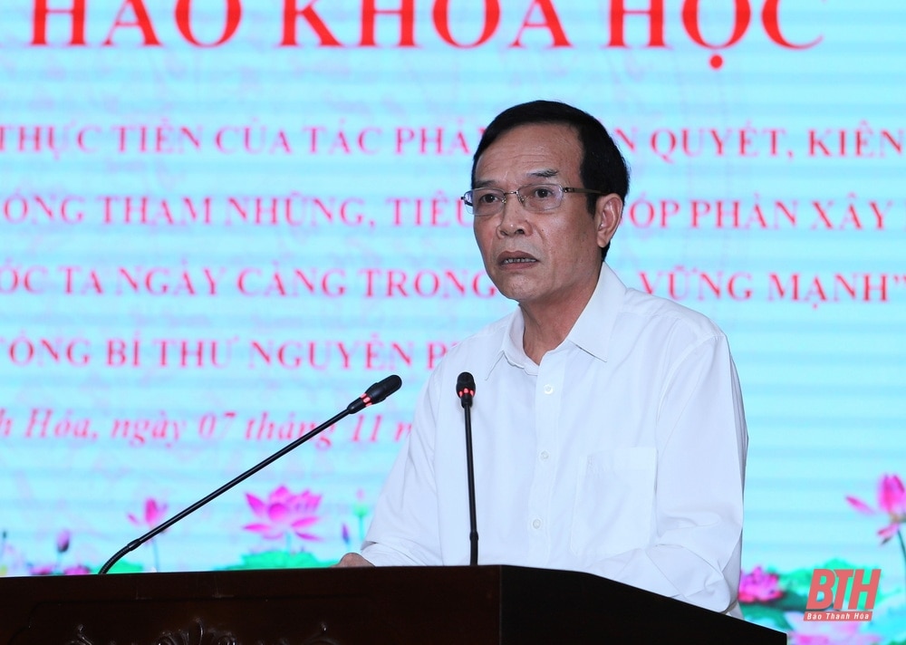 Hội thảo khoa học giá trị lý luận và thực tiễn của tác phẩm “Kiên quyết, kiên trì đấu tranh phòng, chống tham nhũng, tiêu cực...” của Tổng Bí thư Nguyễn Phú Trọng