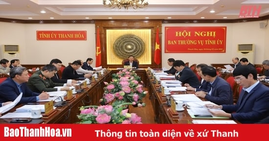 Ban Thường vụ Tỉnh ủy cho ý kiến về chủ trương đầu tư dự án Nhà máy nhiệt điện LNG Nghi Sơn và nhiều nội dung quan trọng khác