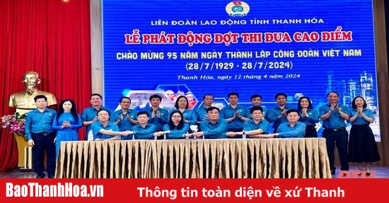 Phát động đợt thi đua cao điểm chào mừng 95 năm Ngày thành lập Công đoàn Việt Nam