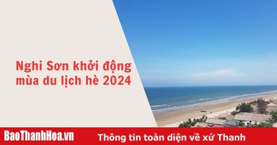 Nghi Sơn khởi động mùa du lịch hè 2024