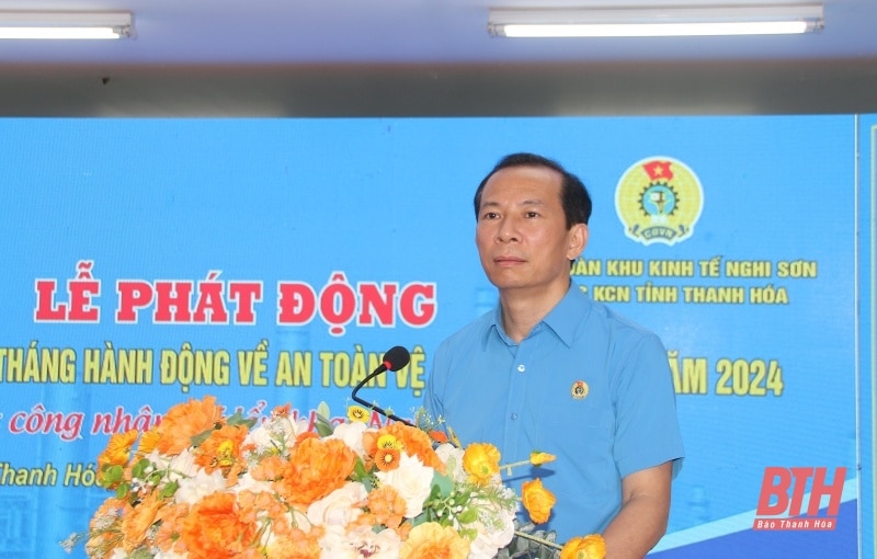 Công đoàn Khu Kinh tế Nghi Sơn và các khu công nghiệp phát động hưởng ứng “Tháng Công nhân” năm 2024