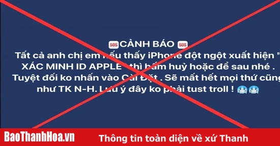 Cảnh báo “Xác minh ID Apple” tại Việt Nam để chiếm tài khoản là tin giả