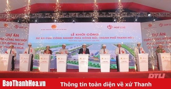 Ceremonia de inicio de obras del proyecto de inversión y construcción de infraestructura técnica para el clúster industrial del noreste de la ciudad de Thanh Hoa