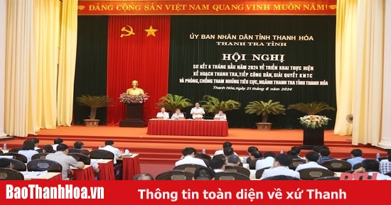 Tiếp tục nâng cao hiệu quả công tác thanh tra, tiếp công dân, giải quyết khiếu nại, tố cáo và phòng, chống tham nhũng tiêu cực