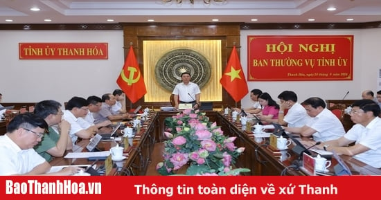 [Cập nhật] - Ban Thường vụ Tỉnh ủy đánh giá tình hình kinh tế