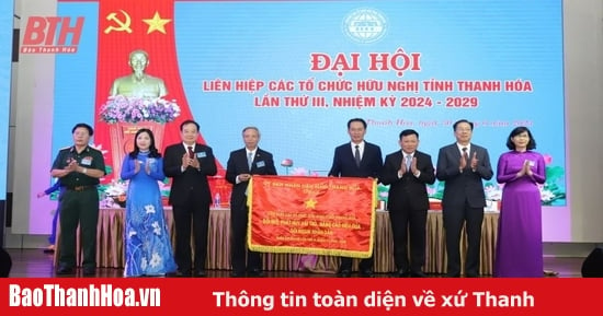 La Unión Provincial de Organizaciones de Amistad de Thanh Hoa innova, promueve el papel y mejora la eficacia de la diplomacia entre pueblos