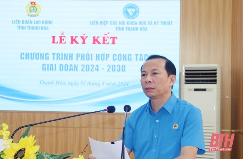 Ký kết chương trình phối hợp giữa Liên đoàn Lao động tỉnh với Liên hiệp các Hội Khoa học và Kỹ thuật tỉnh 