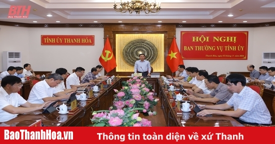 Ban Thường vụ Tỉnh ủy cho ý kiến vào Dự thảo báo cáo sơ kết 3 năm thực hiện Nghị quyết số 37 của Quốc hội