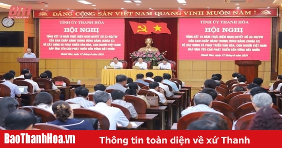 [Cập nhật] - Tổng kết 10 năm thực hiện Nghị quyết số 33 -NQ/TW về xây dựng và phát triển văn hóa, con người Việt Nam đáp ứng yêu cầu phát triển bền vững đất nước