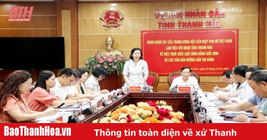 The monitoring delegation of the Central Committee of the Vietnam Women's Union worked with the People's Committee of Thanh Hoa province on the implementation of the Law on Gender Equality.