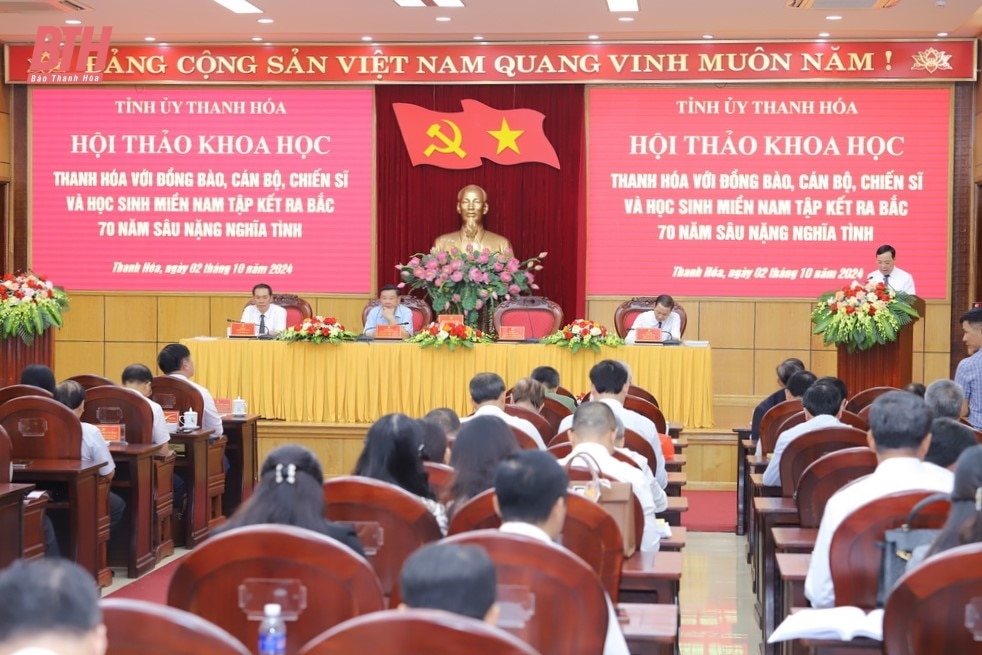 Hội thảo khoa học Thanh Hóa với đồng bào, cán bộ, chiến sĩ và học sinh miền Nam tập kết ra Bắc - 70 năm sâu nặng nghĩa tình”