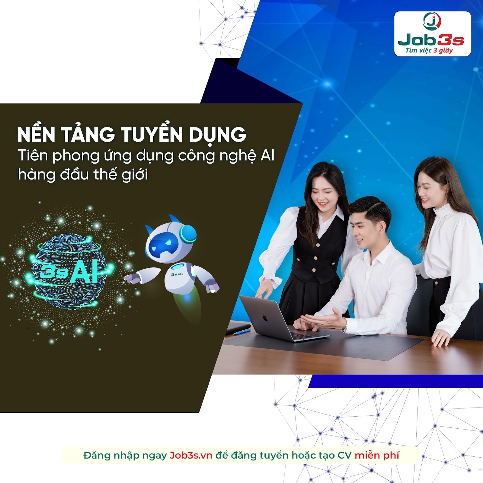 Job3s là kết quả của quá trình miệt mài nghiên cứu và thử nghiệm