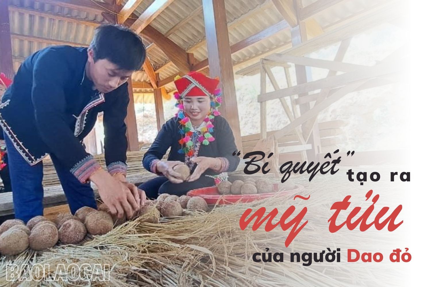 “Bí quyết” tạo ra “mỹ tửu” của người Dao đỏ ảnh 1